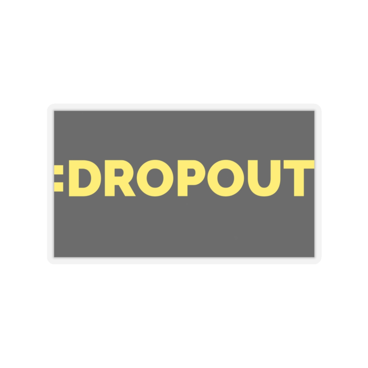 Dropout Sticker Stickers